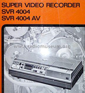 Super Video Recorder SVR 4004 AV; Grundig Radio- (ID = 1011102) Enrég.-R