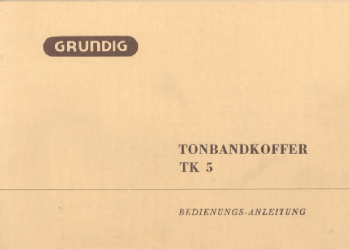 TK-5; Grundig Radio- (ID = 1611377) Ton-Bild
