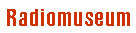 Radiomuseum mit Radiokatalog für historische Radios, alte Detektor-Empfänger, antike Rahmenantennen, Lautsprecher, Netzanoden etc.