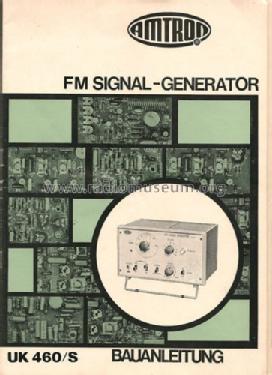 FM Signal Generator UK460/S; Amtron, High-Kit, (ID = 1513899) Equipment