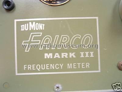 Fairco Mark III Frequency Meter Type 550; DuMont Labs, Allen B (ID = 2481662) Equipment