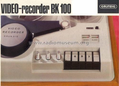 Video Recorder BK-100; Grundig Radio- (ID = 38878) Reg-Riprod