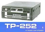 8 Track Car Stereo TP-252; Pioneer Corporation; (ID = 848585) R-Player