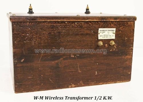 W-M Wireless Transformer 1/2 K.W.; Worts-McKisson (ID = 2527433) Amateur-D