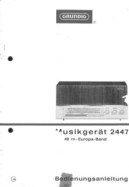 Musikgerät 2447; Grundig Radio- (ID = 2704597) Radio