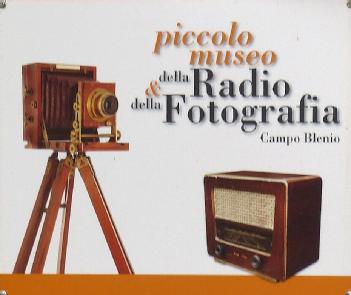 Switzerland: Museo della Radio e della Fotografia in 6720 Campo (Blenio)